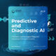 Predictive and Diagnostic AI